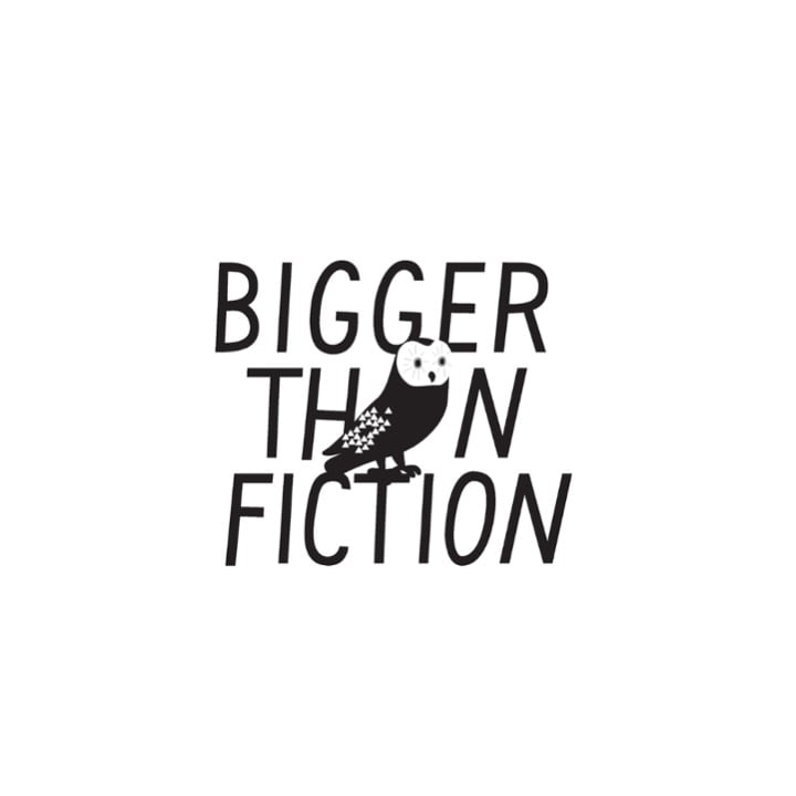 Bigger Than Fiction
